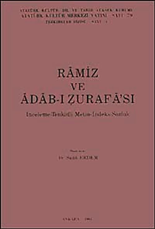 Ramiz ve Adab-ı Zurafa'sı & İnceleme-Tenkidi Metin-İndeks-Sözlük