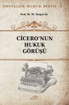 Cicero&rsquo;nun Hukuk G&ouml;r&uuml;ş&uuml;