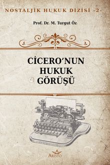 Cicero’nun Hukuk Görüşü