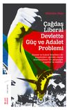 &Ccedil;ağdaş Liberal Devlette G&uuml;&ccedil; ve Adalet Problemi