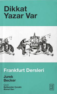 Dikkat Yazar Var & Frankfurt Dersleri