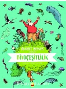 Biyoçeşitlilik: Hubert Reeves Anlatıyor - Hubert Reeves