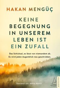Keine Begegnung in unserem Leben ist ein Zufall & Das Schicksal, es lässt von niemandem ab. Es wird jeden Augenblick neu geschrieben.