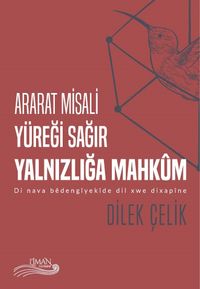 Ararat Misali Yüreği Sağır Yalnızlığa Mahkum