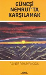 Güneşi Nemrut'ta Karşılamak