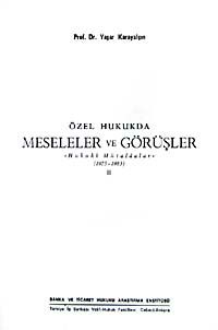 Özel Hukukda Meseleler ve Görüşler & Hukuki Mütalaalar (1975-1983) II