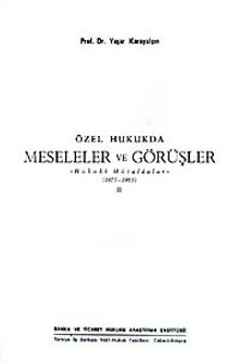 Özel Hukukda Meseleler ve Görüşler & Hukuki Mütalaalar (1975-1983) II