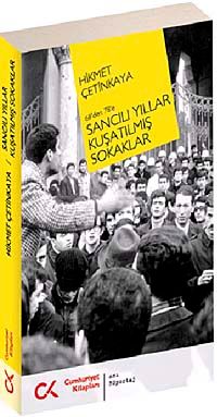 68'den 78'e Sancılı Yıllar Kuşatılmış Sokaklar
