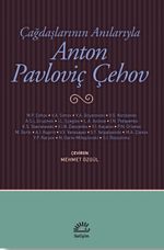 Çağdaşlarının Anılarıyla Anton Pavloviç Çehov