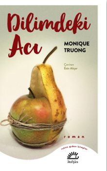 Dilimdeki Acı - Monique Truong
