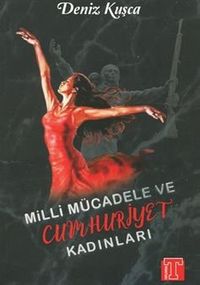 Milli Mücadele ve Cumhuriyet Kadınları