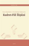 Kudret-Fiil İlişkisi & İnsan &Ouml;zg&uuml;rl&uuml;ğ&uuml; ve Sorumluluğu Bağlamında
