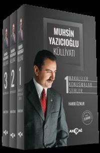Muhsin Yazıcıoğlu Külliyatı ( 3 Cilt ) (Ciltli) & Makaleler-Konuşmalar-Şiirler-Röportajlar