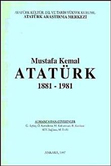 Mustafa Kemal Atatürk 1881-1981