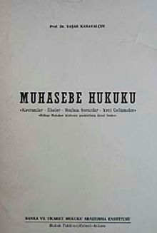 Muhasebe Hukuku & Kavramlar, İlkeler, Başlıca Sorunlar,Yeni Gelişmeler