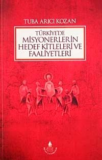 Türkiye'de Misyonerlerin Hedef Kitleleri ve Faaliyetleri