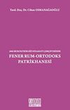 1862 Rum Patrikliği Nizamatı &Ccedil;er&ccedil;evesinde Fener Rum-Ortodoks Patrikhanesi