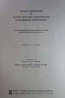 Patent Sistemleri ve Patent Ofis Organizasyonları Uluslararası Sempozyumu