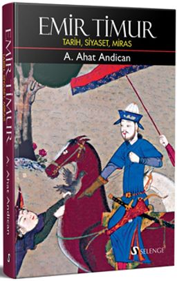 Emir Timur (Ciltli) & Tarih, Siyaset, Miras