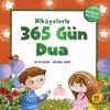Hikayelerle 365 G&uuml;n Dua