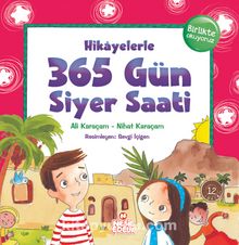 Hikayelerle 365 Gün Siyer Saati - Ali Karaçam
