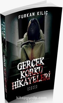Gerçek Korku Hikayeleri - Furkan Kılıç