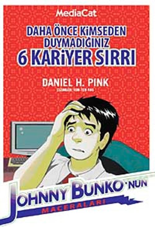 Daha Önce Kimseden Duymadığınız 6 Kariyer Sırrı & Johnny Bunko'nun Maceraları