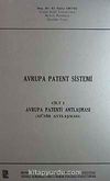 Avrupa Patent Sistemi Cilt-1 & Avrupa Patenti Antlaşması (Münih Antlaşması)