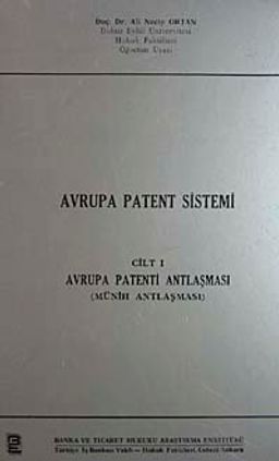 Avrupa Patent Sistemi Cilt-1 & Avrupa Patenti Antlaşması (Münih Antlaşması)