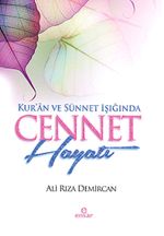 Kur'an ve Sünnet Işığında Cennet Hayatı