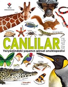 Canlılar Kitabı - Yeryüzündeki Yaşamın Görsel Ansiklopedisi - Daniel Mills