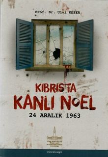 Kıbrıs’ta Kanlı Noel