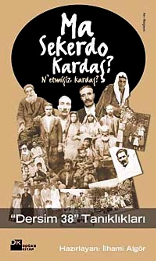 Ma Sekerdo Kardaş? & N'etmişiz Kardaş?