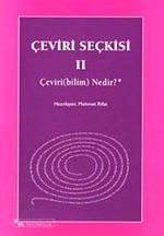 Çeviri Seçkisi-II & Çeviri (bilim) Nedir?