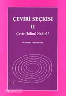 Çeviri Seçkisi-II & Çeviri (bilim) Nedir?