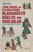Türk Masal ve Efsanelerinde Olağanüstü Güçler ve Varlıklar &amp; Türkiye Sahasının Demonoloji ve Diabolojisi
