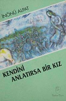 Kendini Anlatırsa Bir Kız