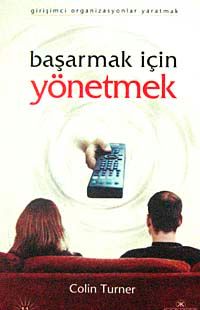 Başarmak İçin Yönetmek & Girişimci Organizasyonlar Yaratmak