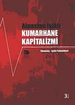 Kumarhane Kapitalizmi & Chomsky-Işıklı Polemikleri