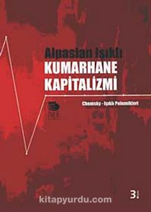 Kumarhane Kapitalizmi & Chomsky-Işıklı Polemikleri - Alpaslan Işıklı