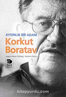 Aydınlık Bir Adam Korkut Boratav - Hakan Güldağ