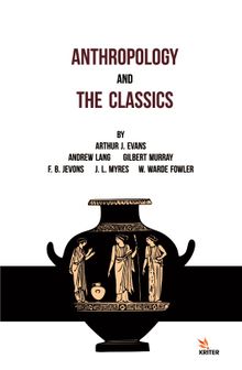 Anthropology And The Classıcs
