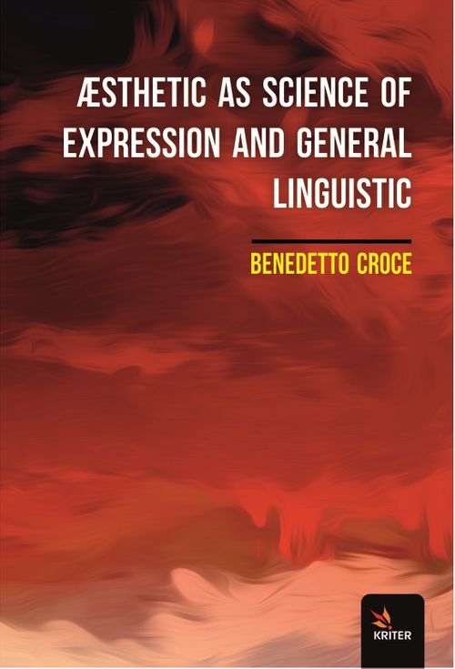 Æsthetic As Science Of Expression And General Lınguistic