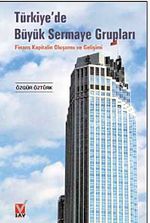 Türkiye'de Büyük Sermaye Grupları & Finans Kapitalin Oluşumu ve Gelişimi