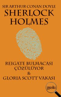 Sherlock Holmes-Reıgate Bulmacası Çözülüyor & Glorıa Scott Vakası
