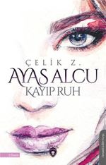Ayas Alcu & Kayıp Ruh