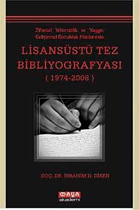 Zihinsel Yetersizlik ve Yaygın Gelişimsel Bozukluk Alanlarında Lisansüstü Tez Bibliyografyası (1974-2008)