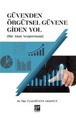 Güvenden Örgütsel Güvene Giden Yol