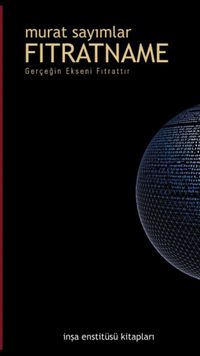 Fıtratname & Gerçeğin Ekseni Fıtrattır