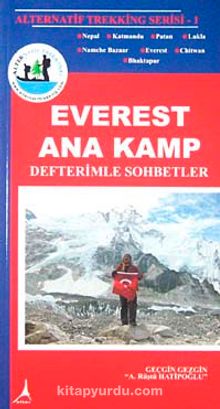 Everest Ana Kamp & Defterimle Sohbetler - A. Rüştü Hatipoğlu